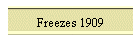 Freezes 1909