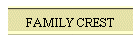 FAMILY CREST